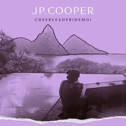 Cheerleader (Demo) by JP Cooper