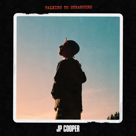 JP Cooper - Talking To Strangers