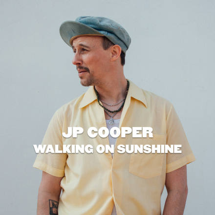 JP Cooper - Walking On Sunshine